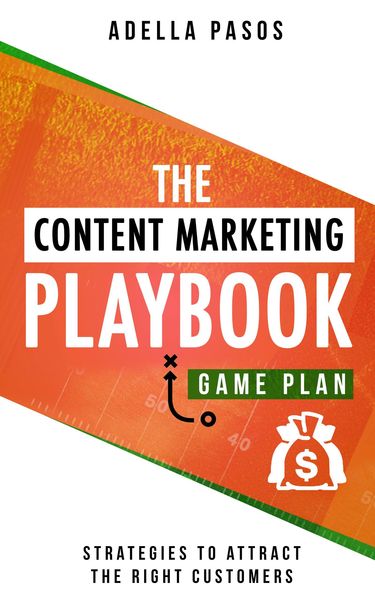 Produktbild: The Content Marketing Playbook - Strategies to Attract the Right Customers