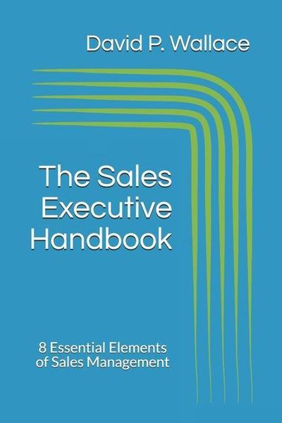 Produktbild: The Sales Executive Handbook: 8 Essential Elements of Sales Management