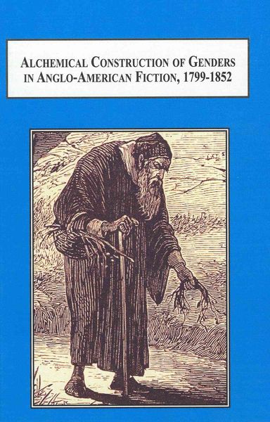 Produktbild: Alchemical Construction of Genders in Anglo American Fiction, 1799 185