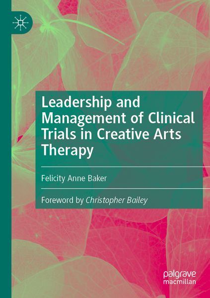 Produktbild: Leadership and Management of Clinical Trials in Creative Arts Therapy