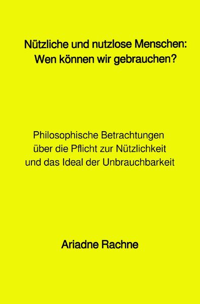 Produktbild: N&uuml;tzliche und nutzlose Menschen: Wen k&ouml;nnen wir gebrauchen?