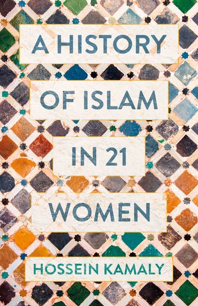 Produktbild: A History of Islam in 21 Women