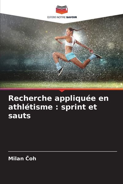 Produktbild: Recherche appliqu&eacute;e en athl&eacute;tisme : sprint et sauts