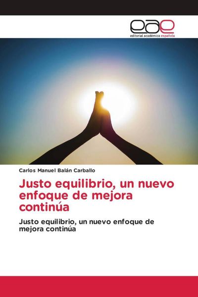 Produktbild: Justo equilibrio, un nuevo enfoque de mejora continu&iquest;a