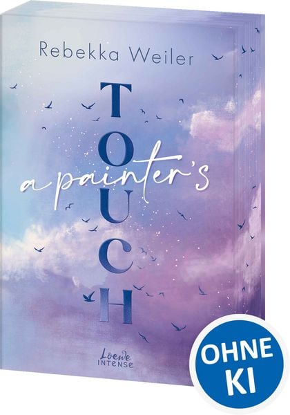 A Painter's Touch (Broken Artists, Band 3), Taschenbuch von Rebekka Weiler, Loewe, 978-3-7432-1951-9