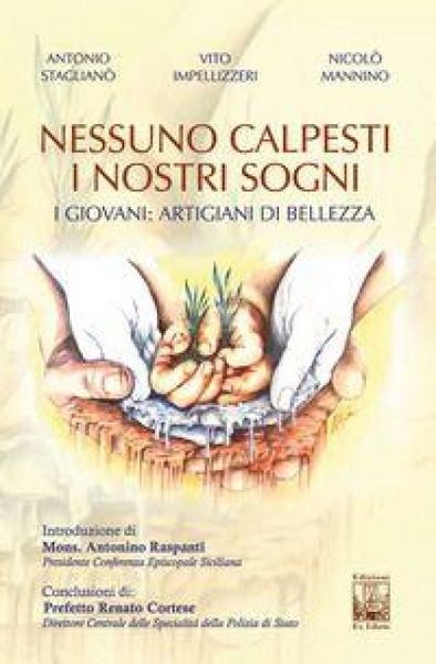 Produktbild: Nessuno calpesti i nostri sogni. I giovani artigiani di bellezza