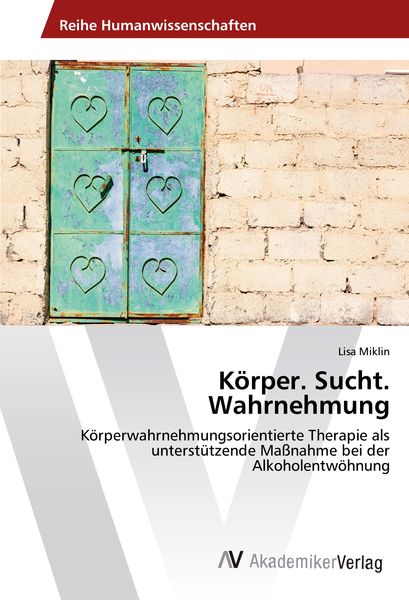 Produktbild: K&ouml;rper. Sucht. Wahrnehmung