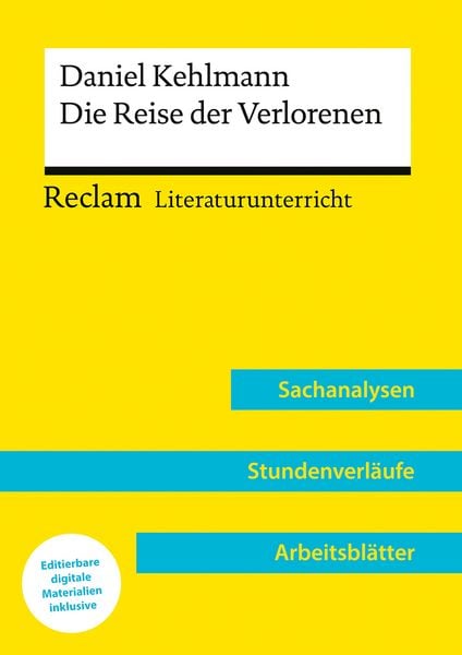 Daniel Kehlmann: Die Reise der Verlorenen, Taschenbuch von Annette Kliewer, Reclam, Philipp, 9783150158364
