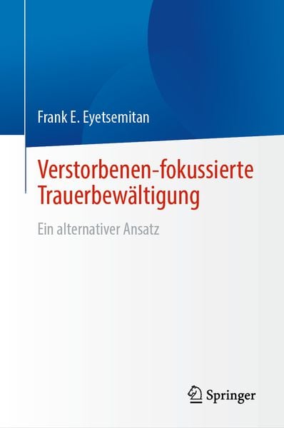 Produktbild: Verstorbenen-fokussierte Trauerbew&auml;ltigung