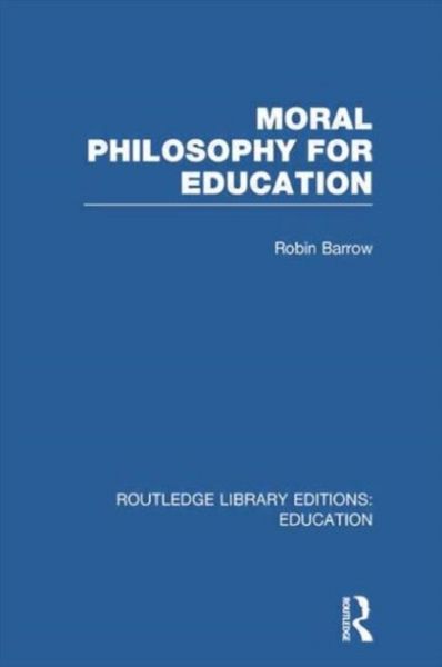 Produktbild: Barrow, R: Moral Philosophy for Education