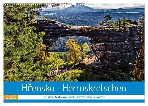 Hrensko - Herrnskretschen - Tor zum Nationalpark Böhmische Schweiz (Wandkalender 2025 DIN A2 quer), CALVENDO Monatskalen