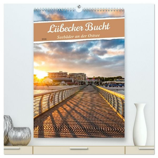 Produktbild: L&uuml;becker Bucht Seeb&auml;der an der Ostsee (hochwertiger Premium Wandkalender 2026 DIN A2 hoch), Kunstdruck in Hochglanz