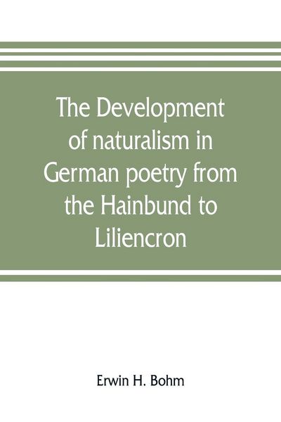 Produktbild: The development of naturalism in German poetry from the Hainbund to Liliencron