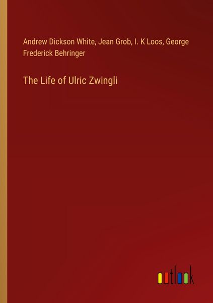 Produktbild: The Life of Ulric Zwingli