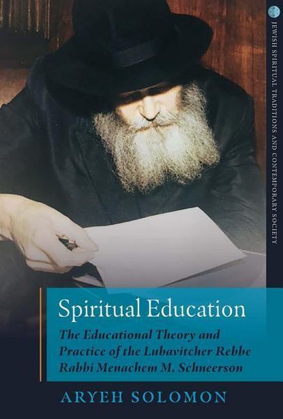 Produktbild: Spiritual Education The Educational Theory and Practice of the Lubavitcher Rebbe Rabbi Menachem M. Schneerson