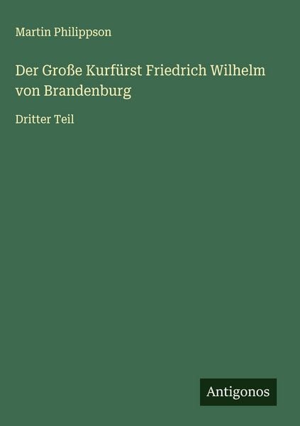 Produktbild: Der Gro&szlig;e Kurf&uuml;rst Friedrich Wilhelm von Brandenburg