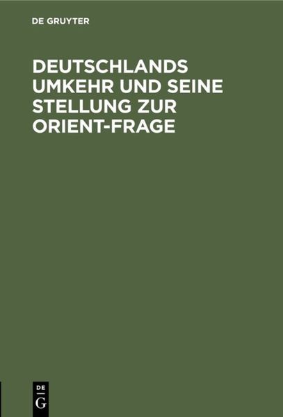Produktbild: Deutschlands Umkehr und seine Stellung zur Orient-Frage