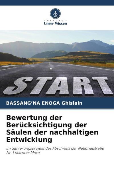 Bewertung der Berücksichtigung der Säulen der nachhaltigen Entwicklung, Taschenbuch von Bassang'na Enoga Ghislain, Verlag Unser Wissen, 9786205371077
