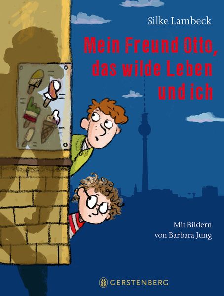 Mein Freund Otto, das wilde Leben und ich, Gebundene Ausgabe von Silke Lambeck, Gerstenberg, 2710001549832