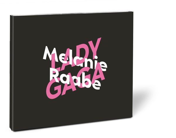 Produktbild: Melanie Raabe &uuml;ber Lady Gaga