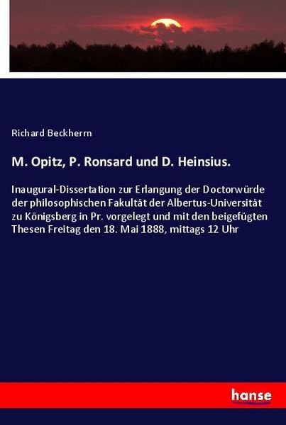 M. Opitz, P. Ronsard und D. Heinsius., Taschenbuch von Richard Beckherrn, Hansebooks, 9783337757205