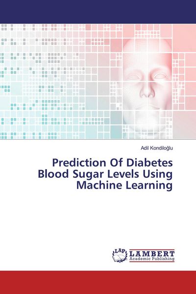Produktbild: Prediction Of Diabetes Blood Sugar Levels Using Machine Learning