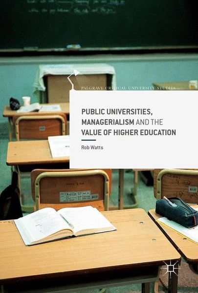 Produktbild: Public Universities, Managerialism and the Value of Higher Education