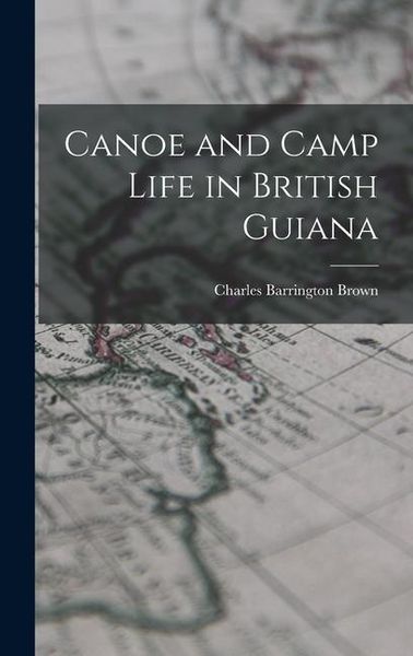 Produktbild: Canoe and Camp Life in British Guiana