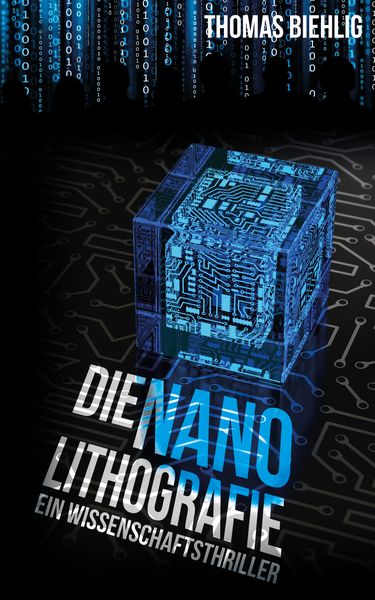 Die Nanolithografie, Taschenbuch von Thomas Biehlig, Biehlig, Thomas, 9783000464300