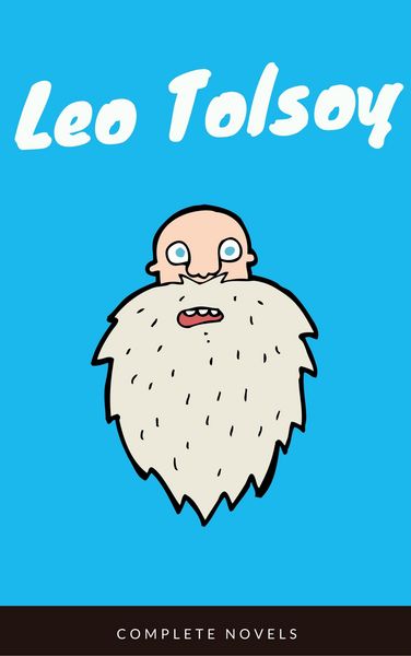 Produktbild: Leo Tolstoy: The Complete Novels and Novellas (EverGreen Classics)
