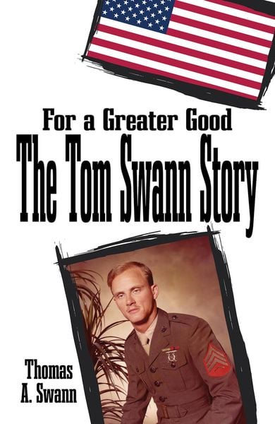 Produktbild: For a Greater Good: The Tom Swann Story