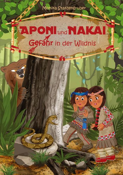 Aponi und Nakai - Gefahr in der Wildnis, Taschenbuch von Monika Starzengruber, Tredition, 9783384896469