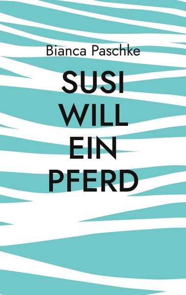 Produktbild: Susi will ein Pferd
