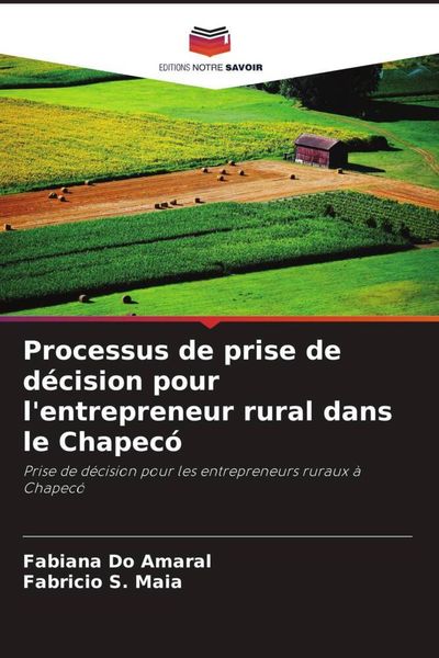 Produktbild: Processus de prise de d&eacute;cision pour l'entrepreneur rural dans le Chapec&oacute;