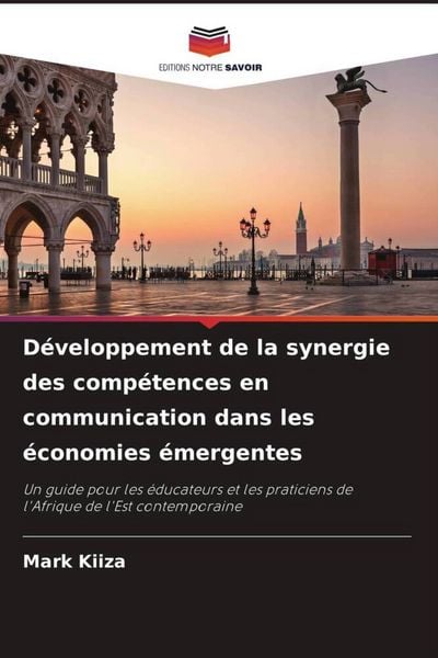 Produktbild: D&eacute;veloppement de la synergie des comp&eacute;tences en communication dans les &eacute;conomies &eacute;mergentes