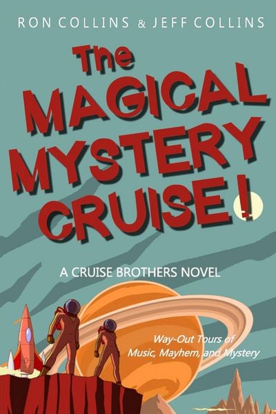Produktbild: The Magical Mystery Cruise! (Cruise Brothers, #3)