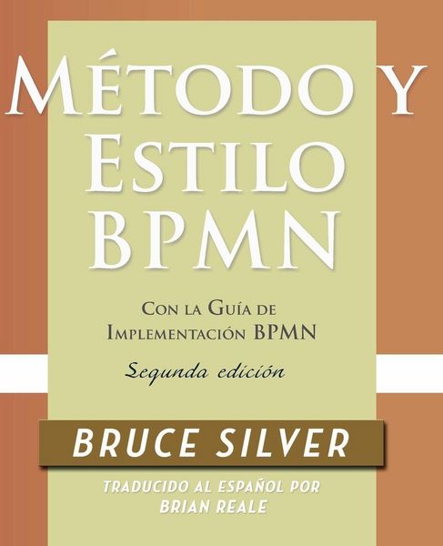 Produktbild: M&eacute;todo y Estilo BPMN, Segunda Edici&oacute;n, con la Gu&iacute;a de Implementaci&oacute;n BPMN