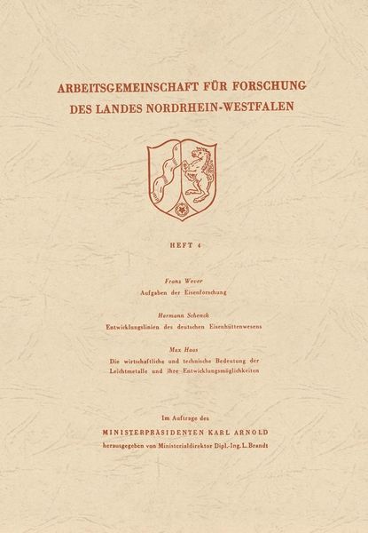 Produktbild: Aufgaben der Eisenforschung. Entwicklungslinien des deutschen Eisenh&uuml;ttenwesens. Die wirtschaftliche und technische Bedeutung der Leichtmetalle und ih