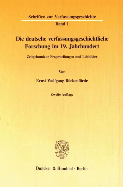 Produktbild: Die deutsche verfassungsgeschichtliche Forschung im 19. Jahrhundert.