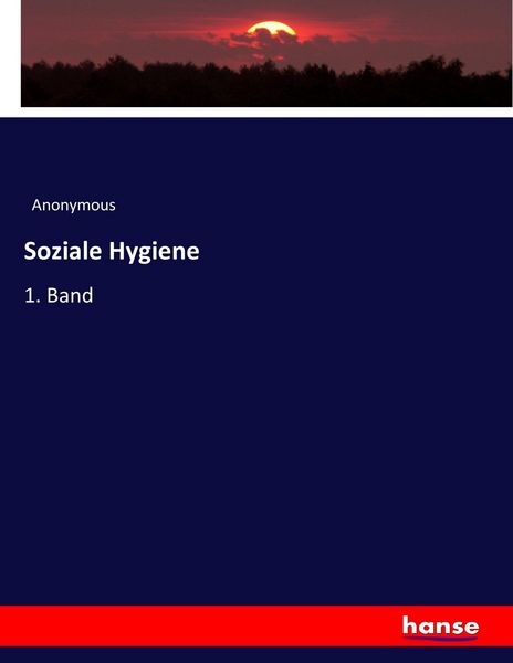 Soziale Hygiene, Taschenbuch von , Hansebooks, 9783744641517