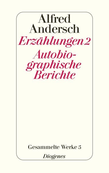 Produktbild: Erz&auml;hlungen 2 / Autobiographische Berichte