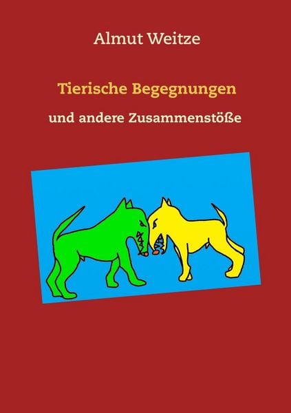 Produktbild: Tierische Begegnungen und andere Zusammenst&ouml;&szlig;e