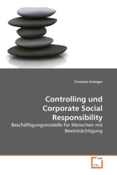 Girlinger, C: Controlling und Corporate Social Responsibilit, Taschenbuch von Christine Girlinger, VDM, 9783639280197