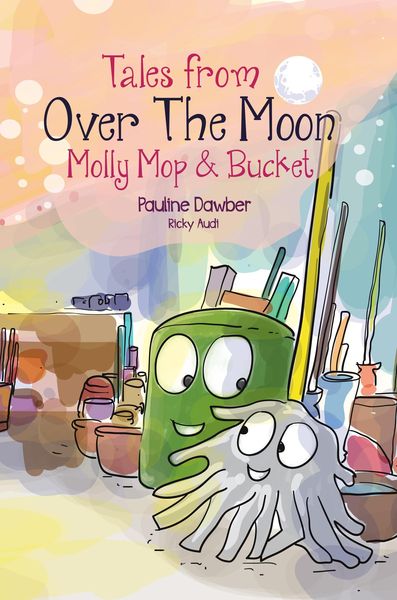 Produktbild: Molly Mop and Bucket (Tales From Over The Moon, #3)