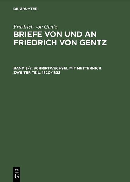 Produktbild: Schriftwechsel mit Metternich. Zweiter Teil: 1820-1832