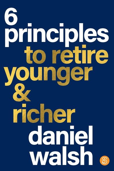 Produktbild: 6 Principles to Retire Younger & Richer