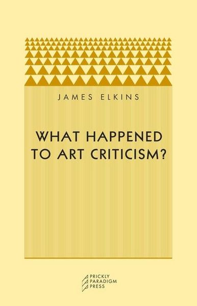 Produktbild: What Happened to Art Criticism?