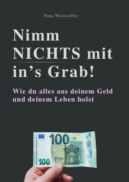 Produktbild: Nimm Nichts mit In's Grab!