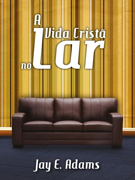 Produktbild: A vida crist&atilde; no lar