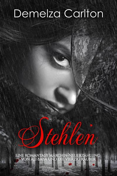 Produktbild: Stehlen: Eine Romantasy M&auml;rchen-Neuerz&auml;hlung von Ali Baba und die vierzig R&auml;uber (Mittelalterliche M&auml;rchen-Liebesromanserie, #20)